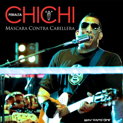 disco chichi peralta m scara contra cabellera way yano disco chichi peralta m scara contra cabellera way yano