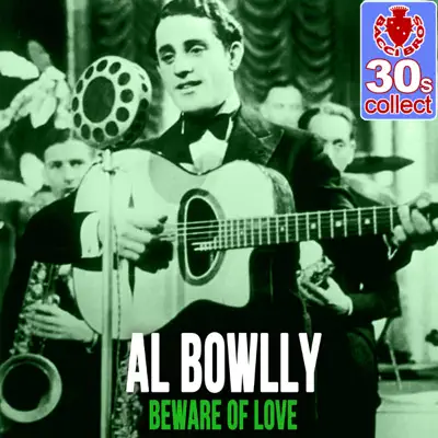 Beware of Love (Remastered) - Single - Al Bowlly