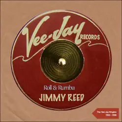 Roll & Rumba (The Vee Jay Singles 1953 - 1956) - Jimmy Reed