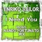 I Need You (Nando Fortunato Mix) - Enriko Sailor lyrics