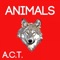 Animals - Act lyrics