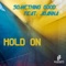 Hold On (Lexa Remix) [feat. Joanna] - Something Good lyrics