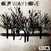 Our Way Home - Single album lyrics, reviews, download