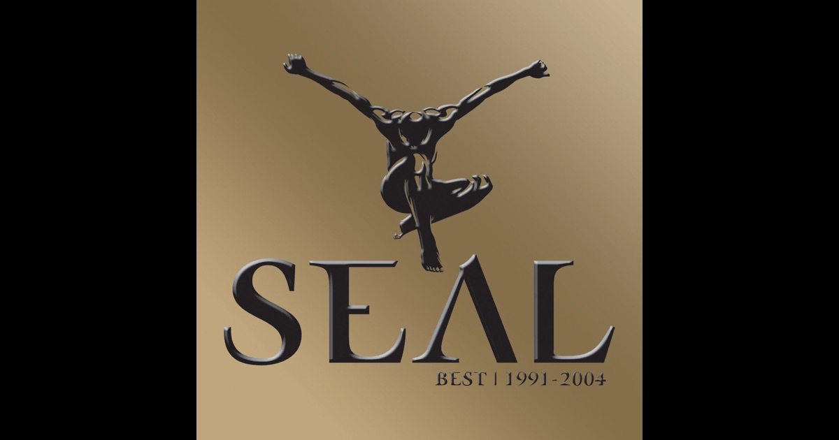 Seal: Best 1991-2004 (Deluxe Version) By Seal On Apple Music