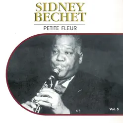 Petite Fleur, Vol. 5 - Sidney Bechet