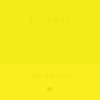 Solange - Losing You