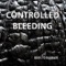 Controlled Bleeding - Controlled Bleeding lyrics