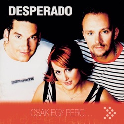 Desperado - Szabad Vagy