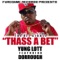 Thass a Bet (feat. Dorrough) - Yung Lott lyrics