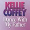 Dance With My Father - Kellie Coffey lyrics