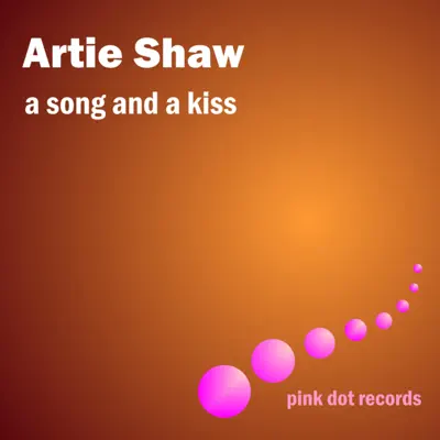 A Song And a Dance - Artie Shaw