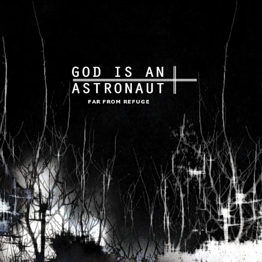 God Is an Astronaut - Far from Refuge (Remastered)