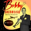 Bobby Sherwood and His Orchestra - Moonglow