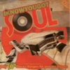 I Know You Got Soul (Only Classics Bangers for Your Ass Diggers!!), 2013