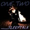 Sleep Talk - One Two lyrics