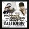 All I Know (feat. Rockness Monstah, DJ Modesty) - Mic Handz lyrics