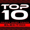 Top 10 Party Must Track - Electro