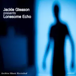 Lonesome Echo - Jackie Gleason