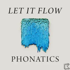 Let It Flow by Phonatics album reviews, ratings, credits