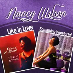 Like in Love / Something Wonderful (Remastered) - Nancy Wilson