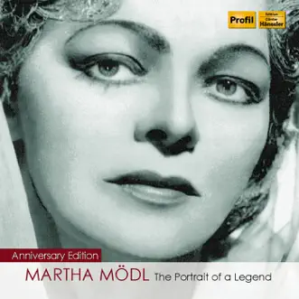 Martha Modl: The Portrait of a Legend (1950-1982) by Heinrich Hollreiser, RIAS Symphony Orchestra, Martha Modl, Ludwig Suthaus, Hertha Töpper, Bavarian State Orchestra, Joseph Keilberth, Bavarian State Opera Chorus, Ferdinand Leitner, Grace Hoffman, Gustav Neidlinger, Royal Philharmonic Orchestra, Bamberg Symphony Orchestra, Bayreuth Festival Orchestra, Georges Sebastian, Orchestre Symphonique de Vichy, Otmar Suitner, Staatskapelle Berlin, Wurttemberg State Theatre Orchestra Stuttgart, Reinhard Peters, South West German Radio Symphony Orchestra, Josef Greindl, Graz Opera Chorus, Graz Symphony Orchestra, Niksa Bareza & Michael Raucheisen album reviews, ratings, credits