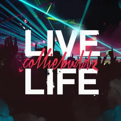 Live Life - Single - Collie Buddz