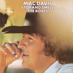 Mac Davis - Stop and Smell the Roses
