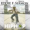 This Is Hip Hop (Like Yeah) [feat. Jarren Benton] - DJ Eddie F & Erick Sermon lyrics