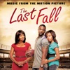 The Last Fall (Music from the Motion Picture), 2012