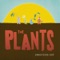 Space Bugs - The Plants lyrics
