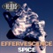 Spice - Effervescence lyrics