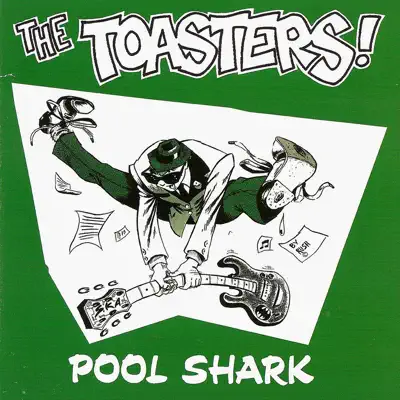 Pool Shark - The Toasters