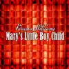 Stream & download Mary's Little Boy Child - Single