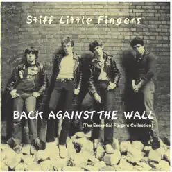 Back Against the Wall - Stiff Little Fingers