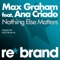 Nothing Else Matters - Max Graham lyrics