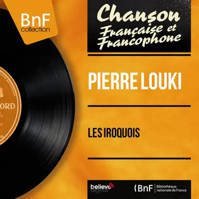 Les Iroquois (feat. Alain Goraguer et son orchestre) [Mono Version] - EP - Pierre Louki