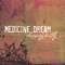 Three Roses - Medicine Dream lyrics