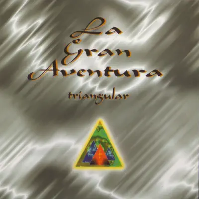 Triangular - La Gran Aventura Triangular - La Gran Aventura
