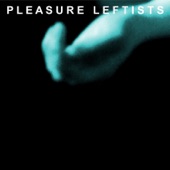 Pleasure Leftists - Nature of Feeling