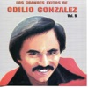 Los Grandes Éxitos De Odilio González: Vol. 5