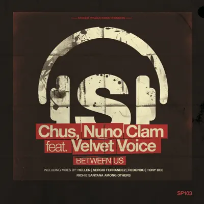Between Us (Remixes) [feat. Velvet Voice] - Chus