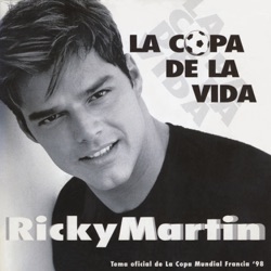 Eros Ramazzotti & Ricky Martin - La Copa de la Vida (La Canción Oficial de la Copa Mundial, Francia '98)