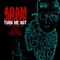 Turn Me Out (Adam Joseph Remix) - Adam Joseph lyrics