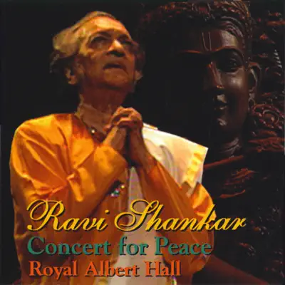 Concert for Peace: Royal Albert Hall (Live) - Ravi Shankar