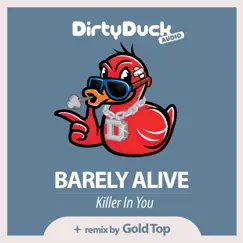 Killer In You - Single by Barely Alive album reviews, ratings, credits