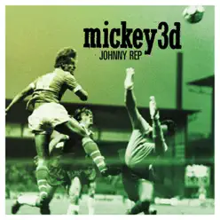 Johnny Rep - Single - Mickey 3D