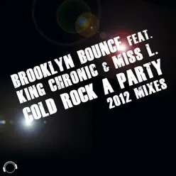 Cold Rock A Party 2012 (feat. King Chronic., Miss L) - Single - Brooklyn Bounce Cold Rock A Party 2012 (feat. King Chronic., Miss L) - Single - Brooklyn Bounce