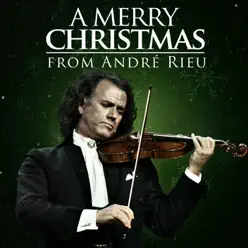 A Merry Christmas from André Rieu! - André Rieu