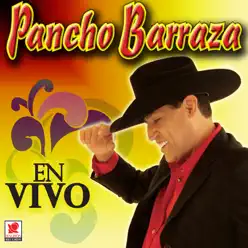 Pancho Barraza En Vivo - Pancho Barraza