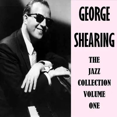The Jazz Collection Volume One - George Shearing The Jazz Collection Volume One - George Shearing
